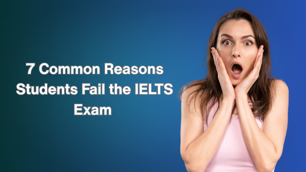 How to avoid failing the IELTS exam